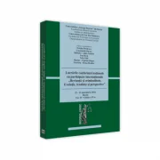 Lucrarile conferintei nationale cu participare internationala. Devianta si criminalitate. Evolutie, Tendinte si Perspective. Editia a IV-a 2018 Bacau