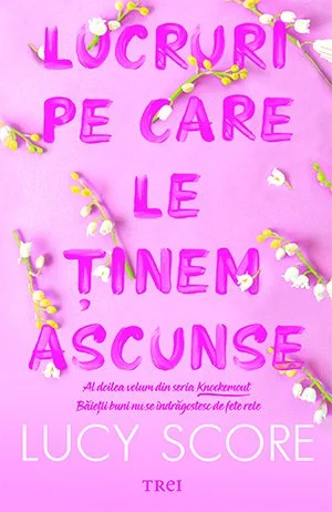 Lucruri pe care le ținem ascunse (seria Knockemout, vol. 2) - Lucy Score