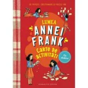 Lumea Annei Frank. Carte de activitati - Menno Metselaar
