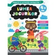 Lumea jocurilor. Exercitii si activitati distractive 4+ ani