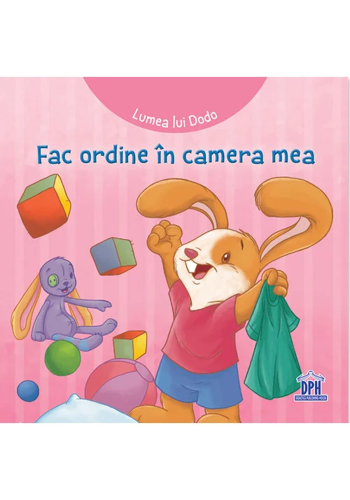 Lumea lui Dodo - Fac ordine in camera mea