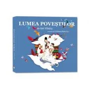 Lumea povestilor - Ion Vlasiu