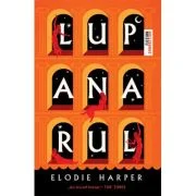 Lupanarul - Elodie Harper