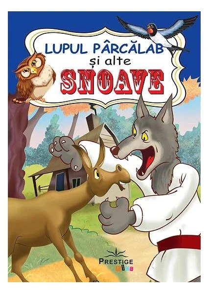 Lupul Pârcălab și alte Snoave - Paperback brosat - *** - Prestige
