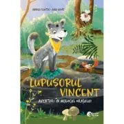 Lupusorul Vincent. Aventuri in mijlocul padurii - Andrea Schutze