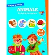 Ma joc si invat. Animale. Activitati integrate 3-4 ani