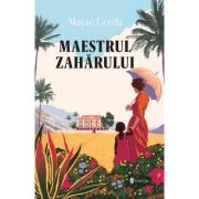 Maestrul zaharului - Mayte Uceda