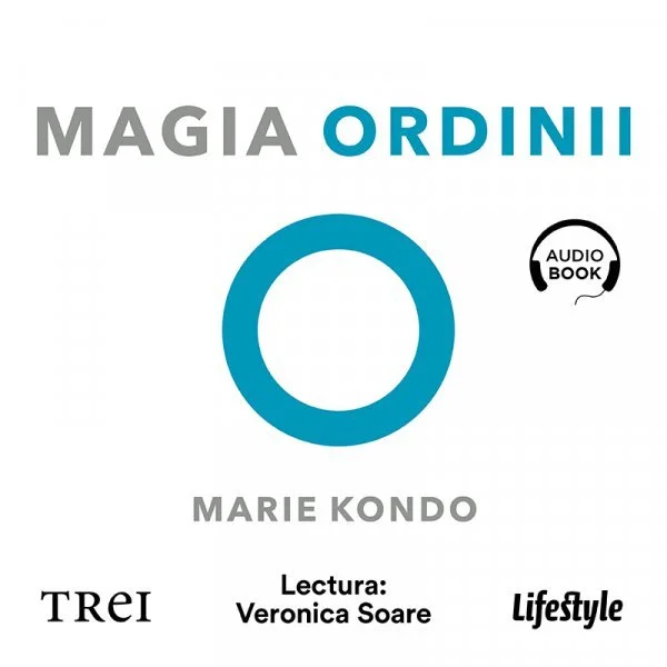 Magia ordinii. Senzaţionala metodă japoneză de a-ţi elibera şi organiza casa - Audiobook - Marie Kondo