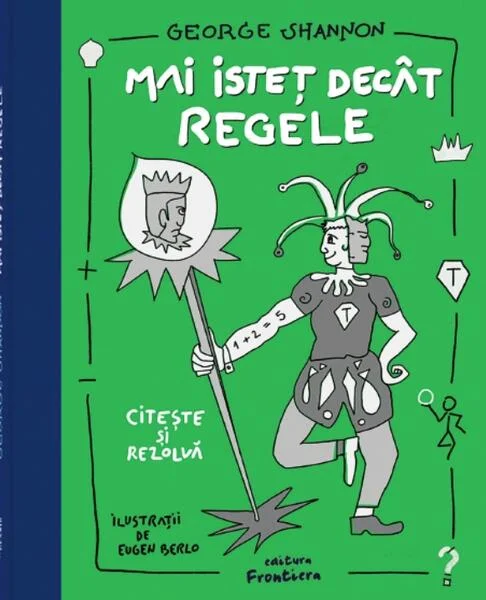 Mai isteț decât regele - Hardcover - George Shannon - Frontiera