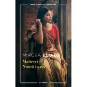 Maitreyi. Nunta in cer - Mircea Eliade
