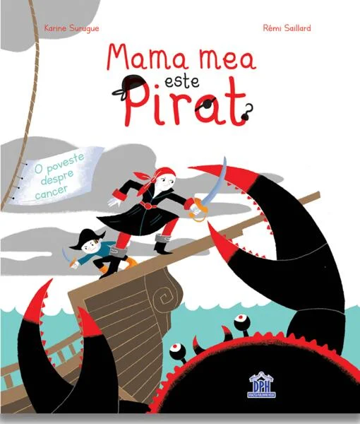 Mama mea este pirat - Hardcover - Karine Surugue - Didactica Publishing House