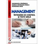 Management. Intrebari de control si teste grila - Caprarescu, Daniela Georgiana Stancu, Georgiana Aron