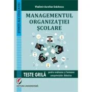 Managementul organizatiei scolare. Teste grila pentru evaluarea si formarea competentelor didactice - Vladimir Aurelian Enachescu