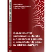 Managementul performant si durabil al terenurilor pomicole si plantatiilor de pomi in sistem expert - Daniela Dana