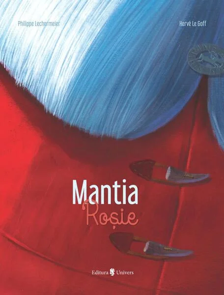 Mantia roșie - Hardcover - Philippe Lekermeier - Univers