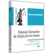 Manual elementar de Drept Privat Roman. 2022. Editia a 3-a, revazuta si adaugita - Mircea-Dan Bob-Bocsan
