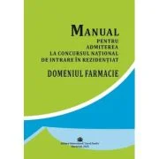 Manual pentru admiterea la concursul national de intrare in rezidentiat: domeniul Farmacie
