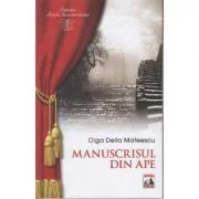 Manuscrisul din ape - Olga Delia Mateescu