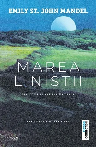Marea liniștii - Emily St. John Mandel