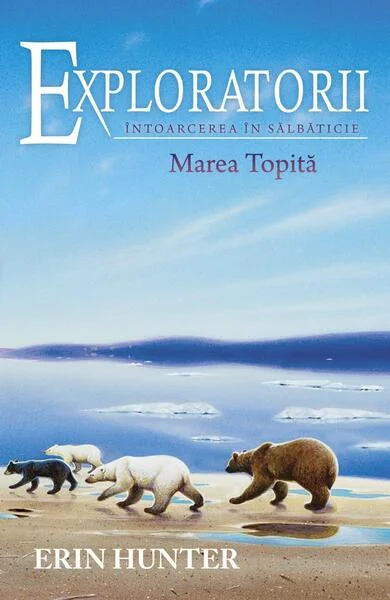 Marea Topită. Exploratorii (Vol. 8) - Paperback brosat - Erin Hunter - Galaxia Copiilor