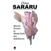 Marele premiu la Monte Carlo - Dinu Sararu