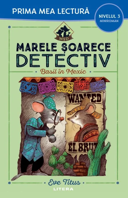 Marele soarece detectiv. Basil in Mexic (Nivelul 3 Miniroman)