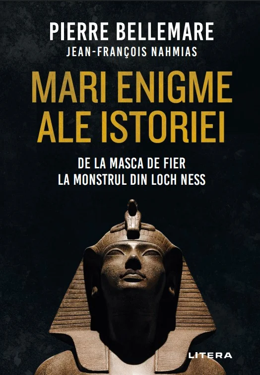 Mari enigme ale istoriei. De la masca de fier la monstrul din Loch Ness