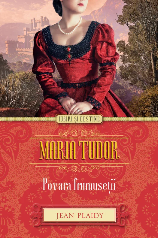 Maria Tudor. Povara frumuseții