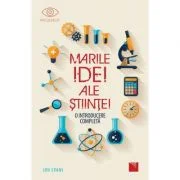 Marile Idei ale Stiintei. O introducere completa - Jon Evans