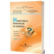 Marketingul ingrijirilor de sanatate. Intrebari de control si teste-grila - Victor Lorin Purcarea
