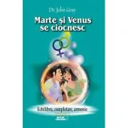 Marte si Venus se ciocnesc - Volumul 2 - Echilibru, completare, armonie - dr. John Gray