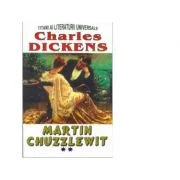 Martin Chuzzlewit, volumul II - Charles Dickens