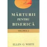 Marturii pentru biserica volumul 2 - Ellen G. White