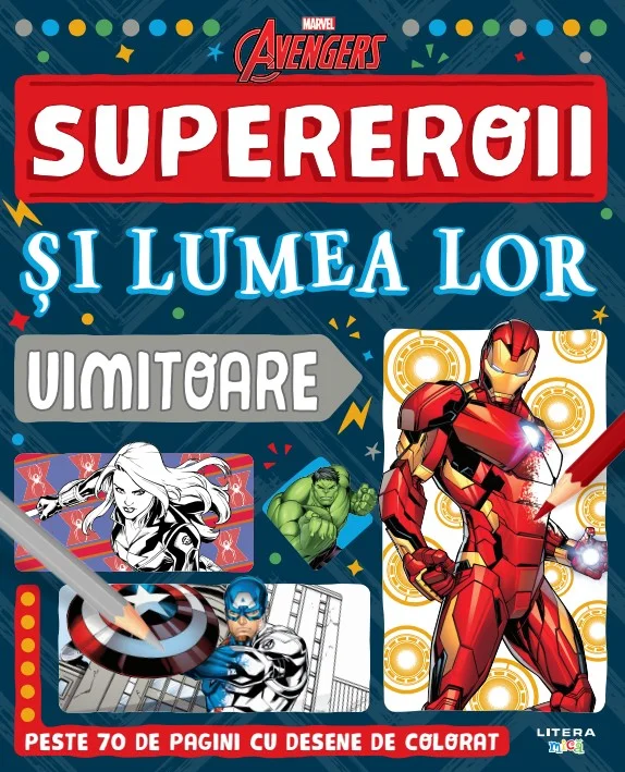 Marvel. Avengers. Supereroii si lumea lor uimitoare