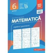 Matematica. Algebra, geometrie. Clasa a 6-a. 2025-2026 Consolidare. Partea 1 - Maria Zaharia