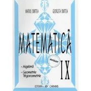 Matematica clasa 9. Algebra, Geometrie, Trigonometrie - Marius Burtea