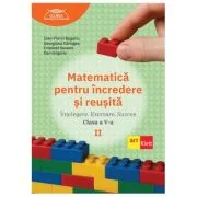 Matematica pentru incredere si reusita. Partea 2. Clasa a 5-a - Ioan-Florin Bugariu