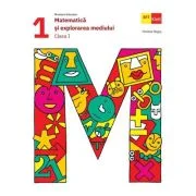 Matematica si explorarea mediului. Manual clasa 1 - Mariana Mogos
