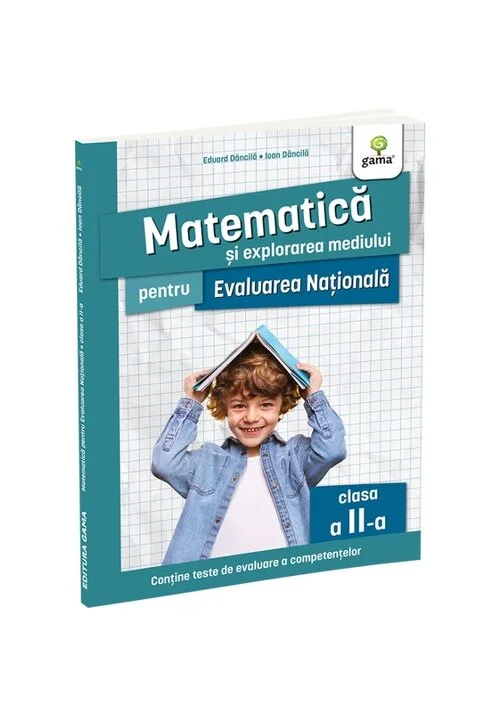 Matematica si explorarea mediului pentru Evaluarea Nationala clasa a II-a. Editia a II-a/ Ma pregate