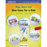 Max fahrt mit Kinderbuch Deutsch-Englisch Max Goes for a Ride - Ulrike Fischer, Sven Leberer