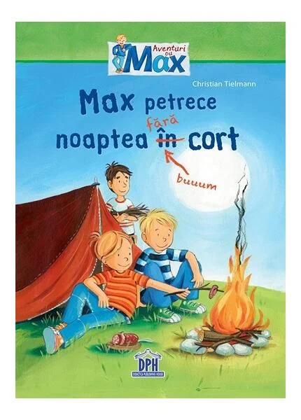 Max petrece noaptea în (fără) cort - Hardcover - Christian Tielmann - Didactica Publishing House