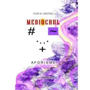 Mediocrul - Iosif M. Cristian