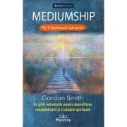 MEDIUMSHIP - Pe intelesul tuturor - Gordon Smith