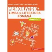 Memorator de limba si literatura romana pentru clasele 9-12 - Mihaela Daniela Cirstea, Laura Raluca Surugiu