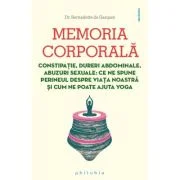 Memoria corporala - Dr. Bernadette de Gasquet