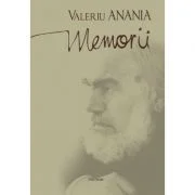Memorii - Valeriu Anania