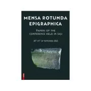 Mensa rotunda epigraphica - Lucretiu Mihailescu-Birliba