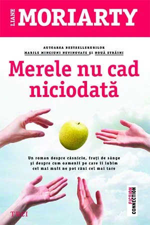 Merele nu cad niciodată - Liane Moriarty