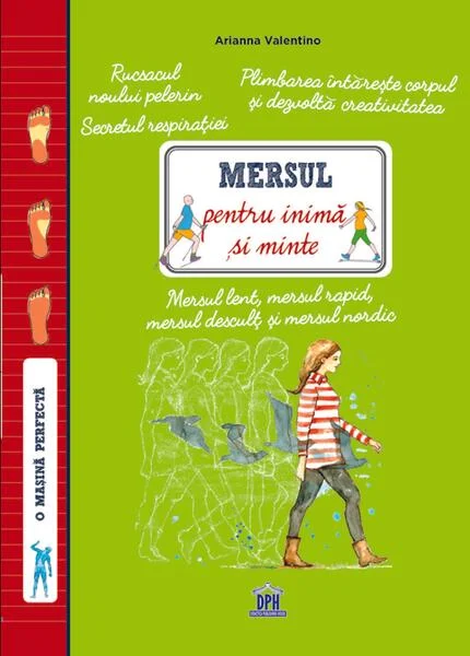 Mersul pentru inima și minte - Paperback brosat - Giulia Pianigiani, Arianna Valentino - Didactica Publishing House