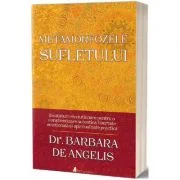 Metamorfozele sufletului - Barbara De Angelis